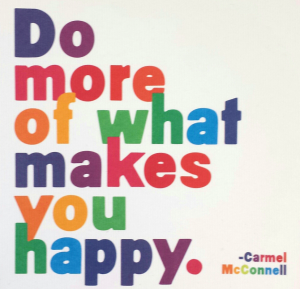 do-more-of-what-makes-you-happy